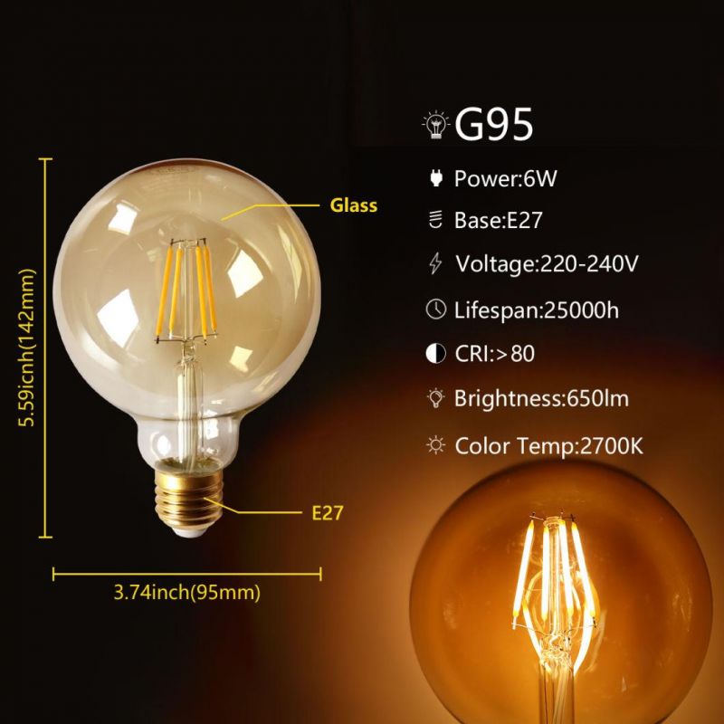 China Factory LED Filament 6W Vintage Retro Global G95 Bulb for Indoor Bar Decoration