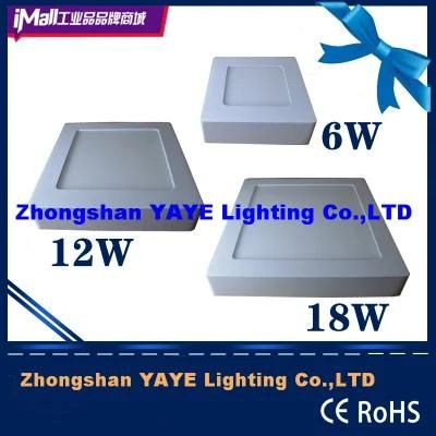 Yaye 18 Hot Sell Ce /RoHS 6W/12W/18W/24W Square Surface Mounted LED Panel Light/ LED Panel Lamp with 2/3 Years Warranty