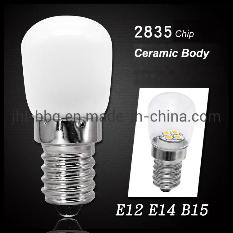 LED Bulb T22 E12 and E14 Special Designed for Application of Electronic Refrigerator with Ceramic Body and Milk Matte Glass Shell or Transparent Shell